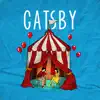 Gatsby - Single album lyrics, reviews, download