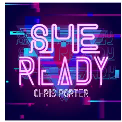 She Ready - Single by Chris Porter album reviews, ratings, credits
