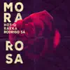 Mora Rosa - Single album lyrics, reviews, download