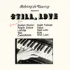 Still, Love album lyrics, reviews, download
