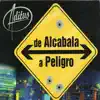 De Alcabala a Peligro album lyrics, reviews, download