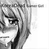 Gamer Girl - Single album lyrics, reviews, download