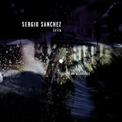 Iris - Single by Sergio Sanchez album reviews, ratings, credits
