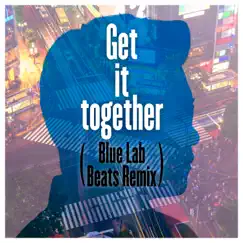 Get It Together (Blue Lab Beats Remix) [feat. Michael Kaneko & Ray Parker Jr.] - Single by Yu Sakai album reviews, ratings, credits