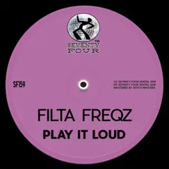 Play It Loud - Single by Filta Freqz album reviews, ratings, credits