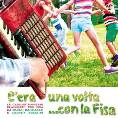 C'era una volta... con la fisa: le canzoni popolari elaborate per fisa by Paolo Bagnasco & Fausto Fulgoni album reviews, ratings, credits