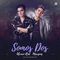 Somos Dos - Single by Alvaro Rod, Marques & Ed The Producer album reviews, ratings, credits