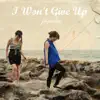 I Won't Give Up - Single album lyrics, reviews, download