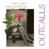 The Clay Mechanical album lyrics, reviews, download