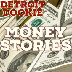 Money Stories - Single by Detroit Dookie album reviews, ratings, credits