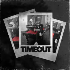 Timeout (feat. Pressa) - Single by Yung Tory album reviews, ratings, credits
