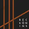 Reckoning - Single album lyrics, reviews, download