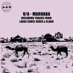 V/A - Marhaba - Single by Laroz Camel Rider & Claro album reviews, ratings, credits