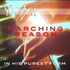 Marching Season – in His Purest Form - Single by Yanni album reviews, ratings, credits