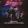 Bebeee (Remix) [feat. Franco El Gorilla, Tivi Gunz, Pablo Chill-E & Kris R.] - Single album lyrics, reviews, download