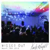 Missed Out (Live) [Live] - Single album lyrics, reviews, download