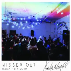 Missed Out (Live) [Live] - Single by Kinda alright album reviews, ratings, credits