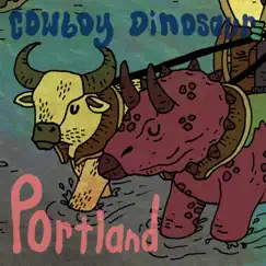 Portland - Single by Cowboy Dinosaur album reviews, ratings, credits