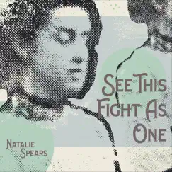 See This Fight as One - Single by Natalie Spears album reviews, ratings, credits