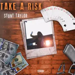 Take a Risk - Single by Stunt Taylor album reviews, ratings, credits