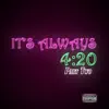 It's Always 4:20, Pt. Two album lyrics, reviews, download