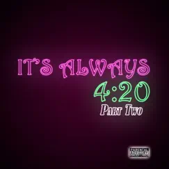It's Always 4:20, Pt. Two by Droop Dz album reviews, ratings, credits