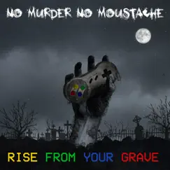 Rise From Your Grave Song Lyrics