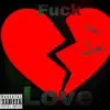 F**k Love (feat. Peso Da Mac) - Single album lyrics, reviews, download