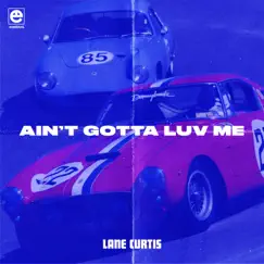 Ain't Gotta Luv Me (feat. Soothsayer Franklin) Song Lyrics