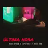 Última Hora - Single album lyrics, reviews, download