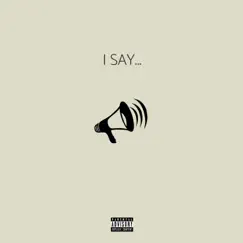 I Say... - Single by AGGY album reviews, ratings, credits