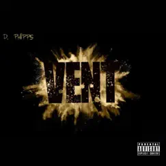 Vent - Single by D. Phipps album reviews, ratings, credits