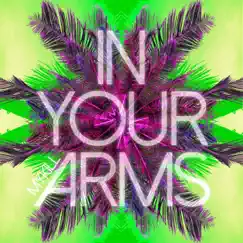 In Your Arms - Single by Mykill album reviews, ratings, credits