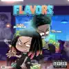 Flavors (feat. Yung Mal) - Single album lyrics, reviews, download