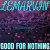 Good for Nothing - Single album lyrics, reviews, download