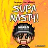 Supa Nasty! - Single album lyrics, reviews, download
