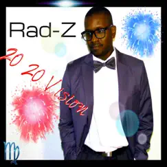 2020 Vision - Single by Rad-Z album reviews, ratings, credits