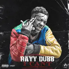 I Cant - Single by Rayy Dubb album reviews, ratings, credits