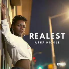 Realest - Single by Asha Nicole album reviews, ratings, credits