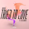 Tried to Love (feat. Felix Samuel) - Single album lyrics, reviews, download