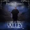 Smiley Presents Rise of the Valley, Vol. 2 album lyrics, reviews, download