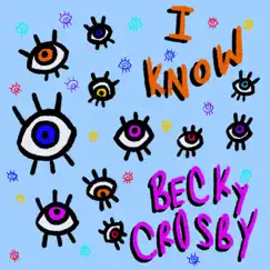 I Know - Single by Becky Crosby album reviews, ratings, credits