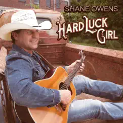 Hard Luck Girl - Single by Shane Owens album reviews, ratings, credits