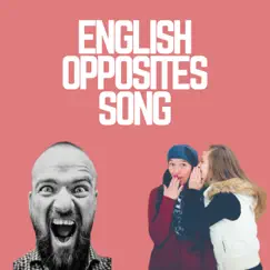 English Opposites Song - Single by Learn English With Beats album reviews, ratings, credits