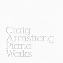 Piano Works by Craig Armstrong album reviews, ratings, credits