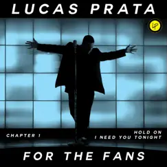 For the Fans (Chapter 1) - Single by Lucas Prata album reviews, ratings, credits