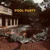 Pool Party album lyrics, reviews, download