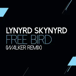 Free Bird (Walker Remix) - Single by Lynyrd Skynyrd album reviews, ratings, credits