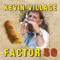 Factor 50 - Single by Kevin Village album reviews, ratings, credits