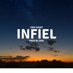 Infiel - Single by Cris Giant album reviews, ratings, credits